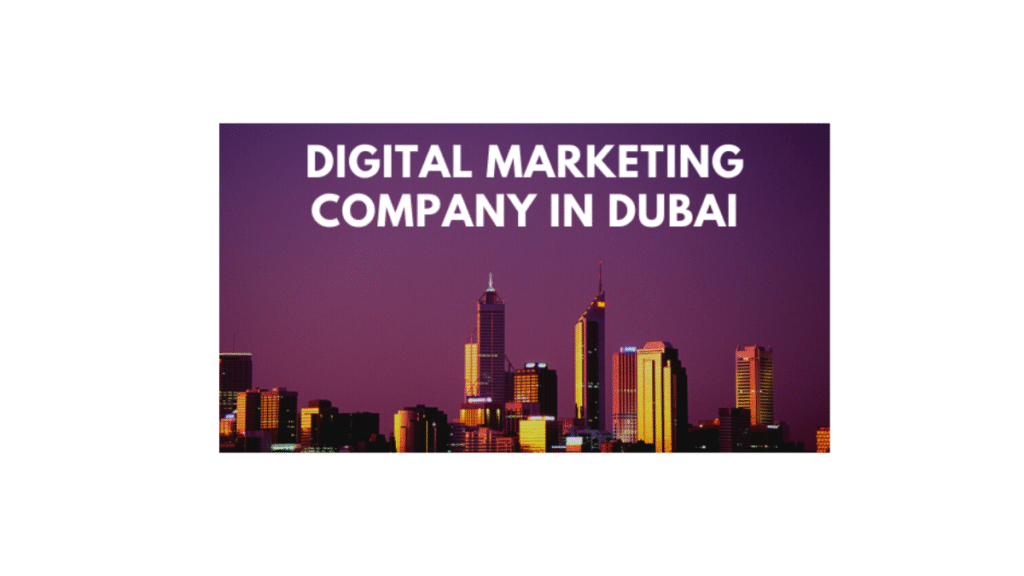 Digital Marketing Companies in Dubai